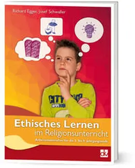 Egger / Schwaller |  Ethisches Lernen im Religionsunterricht | Buch |  Sack Fachmedien