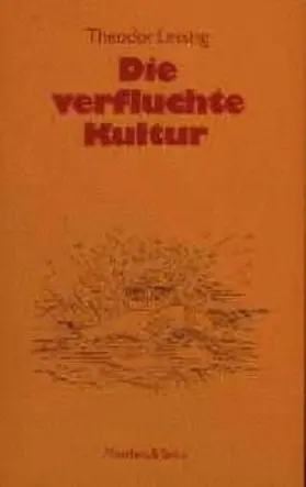 Lessing / Lenk |  Die verfluchte Kultur | Buch |  Sack Fachmedien