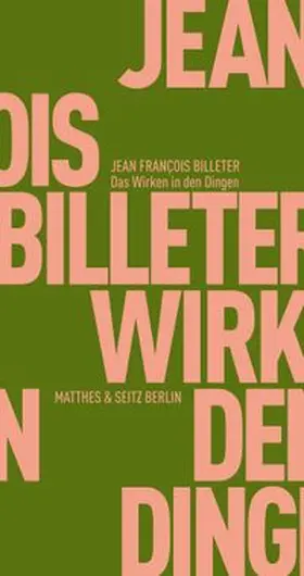 Billeter |  Das Wirken in den Dingen | Buch |  Sack Fachmedien