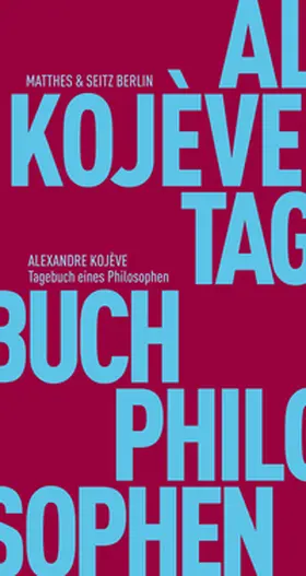 Kojève |  Tagebuch eines Philosophen | Buch |  Sack Fachmedien