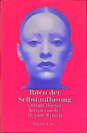 Heyden-Rynsch |  Riten der Selbstauflösung | Buch |  Sack Fachmedien