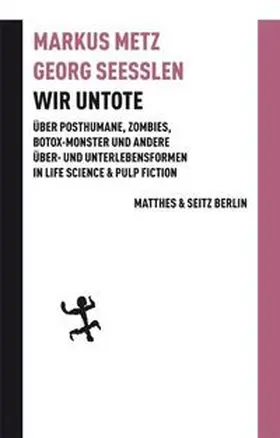 Metz / Seeßlen |  Wir Untote | Buch |  Sack Fachmedien