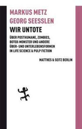 Metz / Seeßlen | Metz, M: Wir Untote | Buch | 978-3-88221-563-2 | sack.de