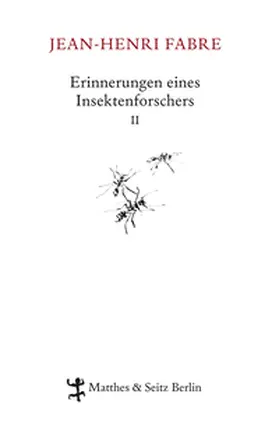 Fabre |  Erinnerungen eines Insektenforschers 02 | Buch |  Sack Fachmedien