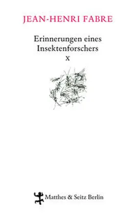 Fabre |  Erinnerungen eines Insektenforschers 10 | Buch |  Sack Fachmedien