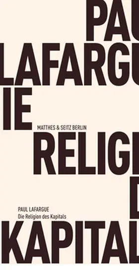 Lafargue |  Die Religion des Kapitals | Buch |  Sack Fachmedien