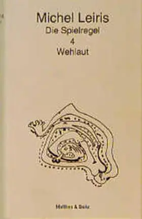Leiris |  Die Spielregel / Wehlaut | Buch |  Sack Fachmedien