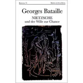 Bataille / Bergfleth |  Nietzsche und der Wille zur Chance | Buch |  Sack Fachmedien