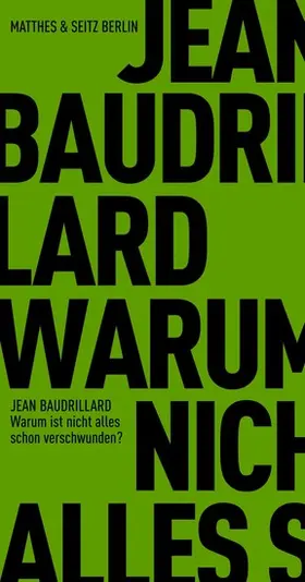 Baudrillard |  Warum ist nicht alles schon verschwunden? | eBook | Sack Fachmedien