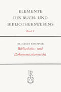 Kirchner |  Bibliotheks- und Dokumentationsrecht | Buch |  Sack Fachmedien