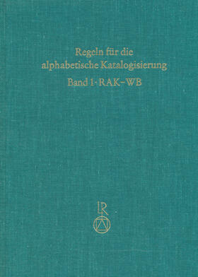 Regeln für wissenschaftliche Bibliotheken (RAK-WB) | Buch | 978-3-88226-166-0 | sack.de