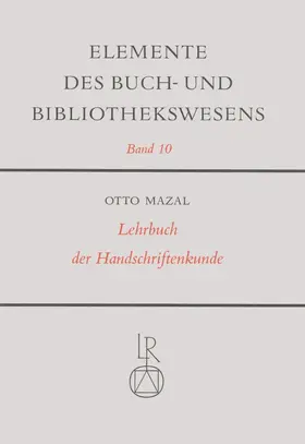Mazal |  Lehrbuch der Handschriftenkunde | Buch |  Sack Fachmedien