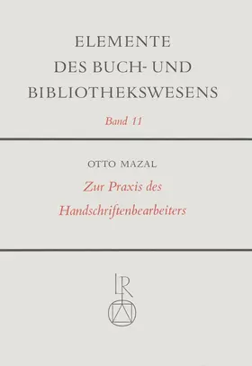 Mazal |  Zur Praxis des Handschriftenbearbeiters | Buch |  Sack Fachmedien