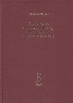 Petersohn |  Überlieferung – Frömmigkeit – Bildung als Leitthema der Geschichtsforschung | Buch |  Sack Fachmedien
