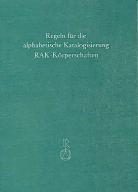  Regeln für die Alphabetische Katalogisierung (RAK) | Buch |  Sack Fachmedien