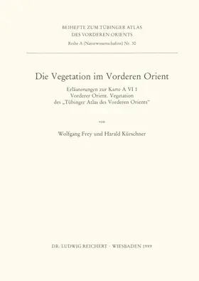 Frey / Kürschner |  Die Vegetation im Vorderen Orient | Buch |  Sack Fachmedien