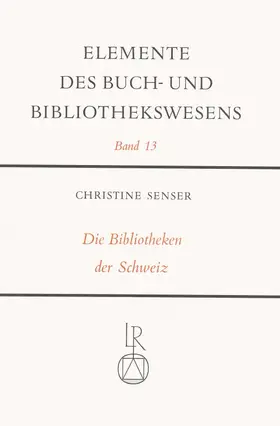 Senser |  Die Bibliotheken der Schweiz | Buch |  Sack Fachmedien