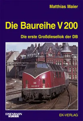 Maier |  Die Baureihe V 200 | Buch |  Sack Fachmedien