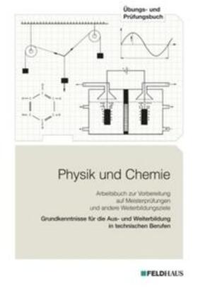 List / Petersen / Röhr | Physik und Chemie. Übungs- und Prüfungsbuch | Buch | 978-3-88264-220-9 | sack.de