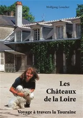 Losacker |  Les châteaux de la Loire | Buch |  Sack Fachmedien