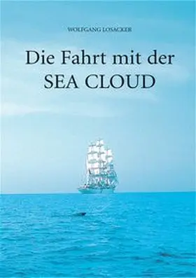 Losacker |  Die Fahrt mit der Sea Cloud | Buch |  Sack Fachmedien