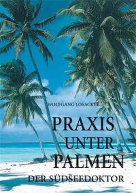 Losacker |  Praxis unter Palmen | Buch |  Sack Fachmedien