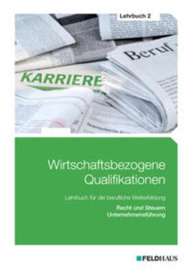 Schmidt / Schmidt-Wessel / Glockauer | Wirtschaftsbezogene Qualifikationen Lehrbuch 02 | Buch | 978-3-88264-536-1 | sack.de