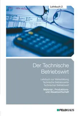 Schmidt / Glockauer / Osenger |  Der Technische Betriebswirt - Lehrbuch 2 | Buch |  Sack Fachmedien