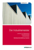 Schmidt-Wessel |  Der Industriemeister - Lehrbuch 2 | Buch |  Sack Fachmedien