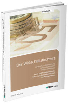 Schmidt / Schmidt-Wessel | Wirtschaftsfachwirt / Lehrbuch 1 | Buch | 978-3-88264-670-2 | sack.de