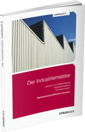 Schmidt-Wessel / Schmidt | Industriemeister Lehrbuch 2 | Buch | 978-3-88264-675-7 | sack.de