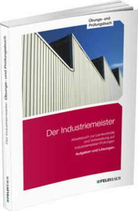 Gold / Glockauer / Schmidt-Wessel | Industriemeister 4/ Übungs-/ Prüfungsbuch | Buch | 978-3-88264-677-1 | sack.de