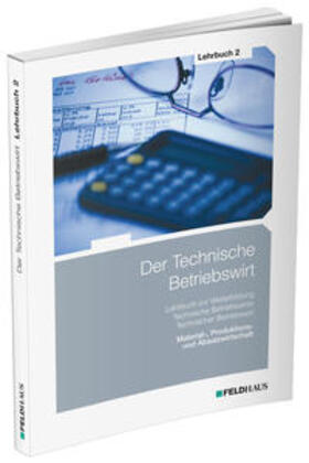 Schmidt-Wessel / Glockauer / Osenger | Der Technische Betriebswirt - Lehrbuch 2 | Buch | 978-3-88264-703-7 | sack.de