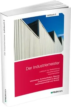 Schmidt-Wessel / Wessel |  Der Industriemeister / Lehrbuch 3 | Buch |  Sack Fachmedien