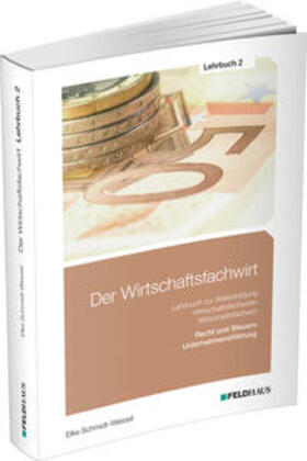 Schmidt-Wessel / Glockauer | Der Wirtschaftsfachwirt / Lehrbuch 2 | Buch | 978-3-88264-748-8 | sack.de