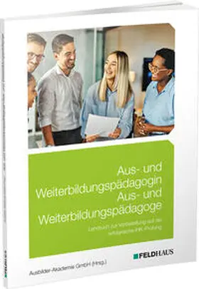 Eiling / Leypold / Weingärtner |  Aus- und Weiterbildungspädagogin/Aus- und Weiterbildungspädagoge | Buch |  Sack Fachmedien