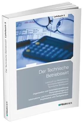 Schmidt-Wessel / Glockauer / Beltz |  Der Technische Betriebswirt / Lehrbuch 3 | Buch |  Sack Fachmedien