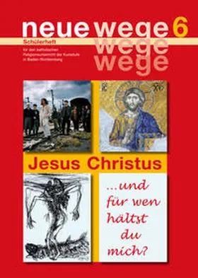 Gorbauch / Groß / Egle |  neue wege 6 Jesus Christus | Buch |  Sack Fachmedien