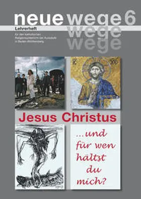 Gorbauch / Egle / Groß |  neue wege 6 Jesus Christus | Buch |  Sack Fachmedien