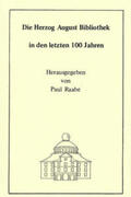 Milde / Ruppelt / Raabe |  Die Herzog August Bibliothek in den letzten 100 Jahren | Buch |  Sack Fachmedien