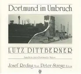 Dittberner / Reding / Strege |  Dortmund im Umbruch | Buch |  Sack Fachmedien