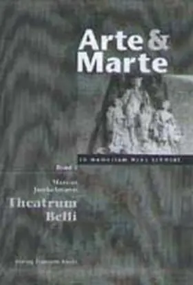 Junkelmann |  Arte & Marte. In Memorian Hans Schmidt - Eine Gedächtnisschrift seines Schülerkreises / Theatrum belli | Buch |  Sack Fachmedien