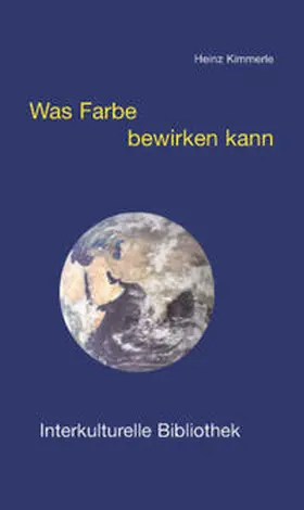 Kimmerle |  Was Farbe bewirken kann | Buch |  Sack Fachmedien