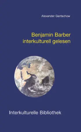 Gantschow |  Benjamin Barber interkulturell gelesen | Buch |  Sack Fachmedien