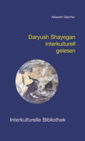 Gächter | Daryush Shayegan interkulturell gelesen | Buch | 978-3-88309-268-3 | sack.de
