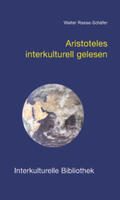 Reese-Schäfer |  Aristoteles interkulturell gelesen | Buch |  Sack Fachmedien