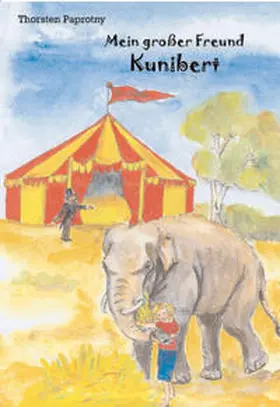 Paprotny |  Mein grosser Freund Kunibert | Buch |  Sack Fachmedien