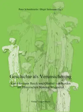 Schmidtsiefer / Siekmann |  Geschichte als Verunsicherung | Buch |  Sack Fachmedien