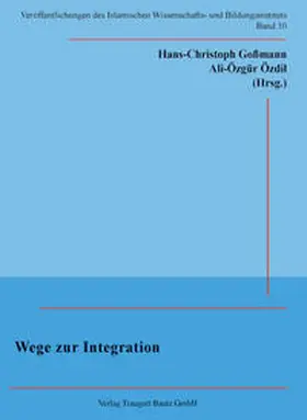 Goßmann / Özdil |  Wege zur Integration | Buch |  Sack Fachmedien