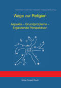 Yousefi / Waldenfels / Gantke |  Wege zur Religion | Buch |  Sack Fachmedien